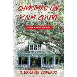 Christmas on Palm Court, Paperback - Stephanie Edwards imagine