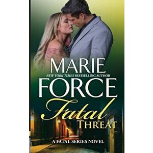 Fatal Threat, Paperback - Marie Force imagine