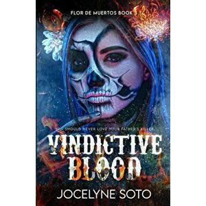 Vindictive Blood, Paperback - Jocelyne Soto imagine