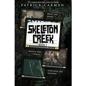 Skeleton Creek #1, Paperback - Patrick Carman imagine