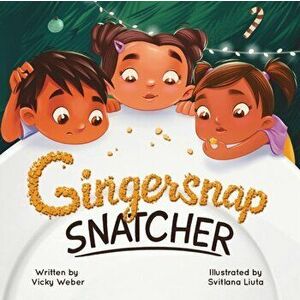 Gingersnap Snatcher, Paperback - Vicky Weber imagine