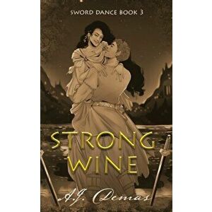 Strong Wine, Paperback - A. J. Demas imagine