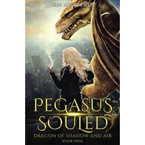 Pegasus Souled, Paperback - Jess Mountifield imagine