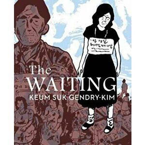 The Waiting, Paperback - Keum Suk Gendry-Kim imagine