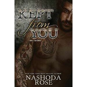 Kept from You, Paperback - Nashoda Rose imagine