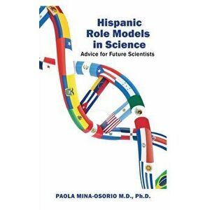 Hispanic Role Models in Science: Advice for future scientists, Hardcover - Paola Mina-Osorio imagine