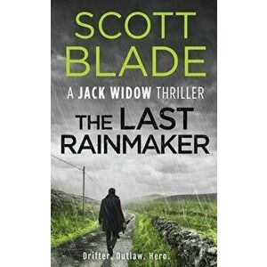 The Last Rainmaker, Paperback - Scott Blade imagine