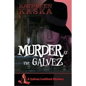 Murder at the Galvez, Paperback - Kathleen Kaska imagine