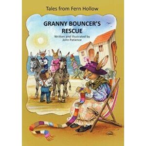 Granny Bouncer's Rescue, Hardcover - John Patience imagine