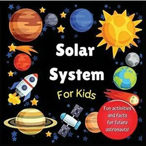 Solar System for Kids: Space activity book for budding astronauts who love learning facts and exploring the universe, planets and outer space - Hackne imagine