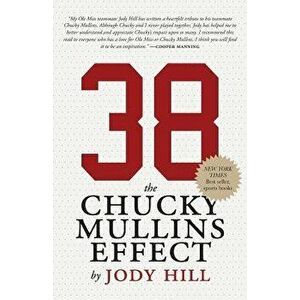 38: The Chucky Mullins Effect, Paperback - Jody Hill imagine