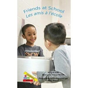 Friends at School/ Les amis a`l'e`cole, Hardcover - Mary Birdsell imagine