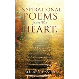 Inspirational poems from the heart., Hardcover - Bobby Russell imagine