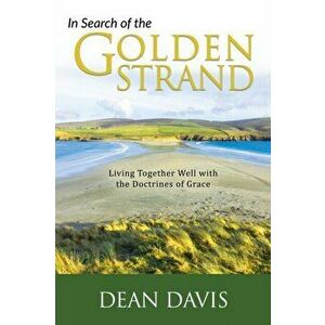 In Search of the Golden Strand, Paperback - Dean Davis imagine