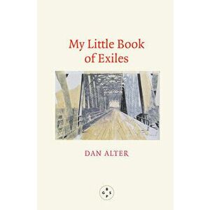My Little Book of Exiles, Paperback - Dan Alter imagine