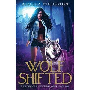 Wolf, Shifted, Paperback - Rebecca Ethington imagine