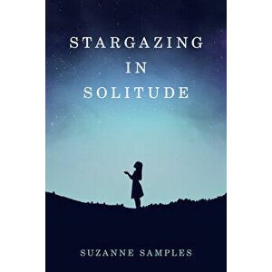 Stargazing in Solitude, Paperback - Barbara Lockwood imagine