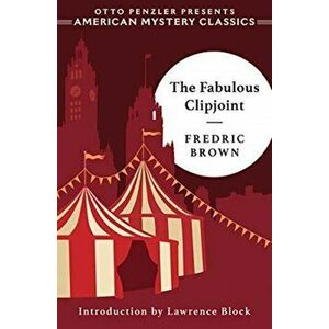 The Fabulous Clipjoint, Paperback - Fredric Brown imagine