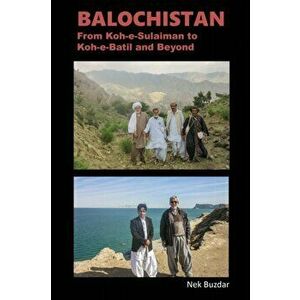 Balochistan, Paperback - Nek Buzdar imagine