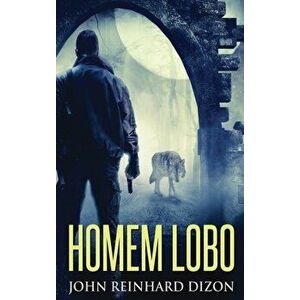Homem Lobo, Hardcover - John Reinhard Dizon imagine