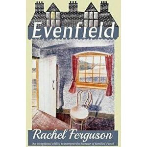 Evenfield, Paperback - Rachel Ferguson imagine
