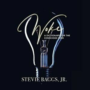 Woke, Paperback - Jr. Baggs, Stevie imagine