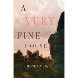 A Very Fine House, Paperback - Rose Molina imagine