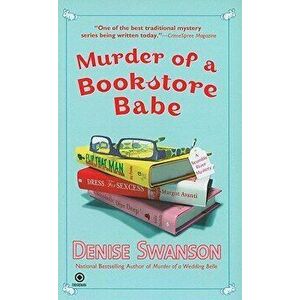 Murder of a Bookstore Babe, Paperback - Denise Swanson imagine