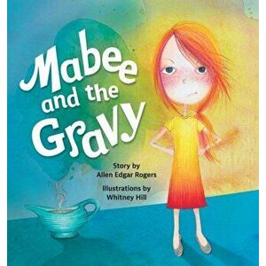 Mabee and the Gravy, Hardcover - Allen Rogers imagine