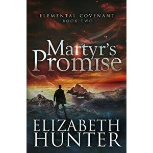 Martyr's Promise: A Paranormal Mystery Novel, Paperback - Elizabeth Hunter imagine