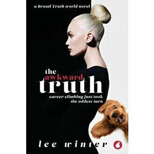The Awkward Truth, Paperback - Lee Winter imagine