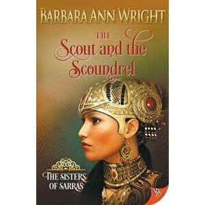 The Scout and the Soundrel, Paperback - Barbara Ann Wright imagine