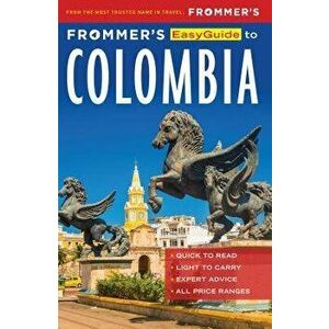 Frommer's Easyguide to Colombia, Paperback - Nicholas Gill imagine