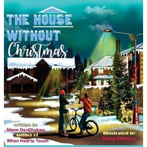 The House Without Christmas, Hardcover - Nkem Denchukwu imagine