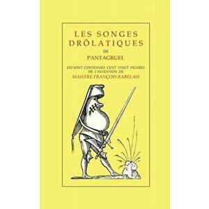 Les Songes Drôlatiques de Pantagruel, Paperback - Jacques Martel imagine
