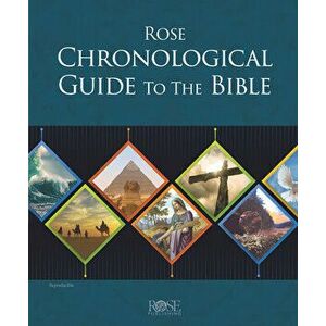 Rose Chronological Guide to the Bible, Hardcover - *** imagine