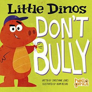 Little Dinos Don't Bully, Board book - Christianne Jones imagine