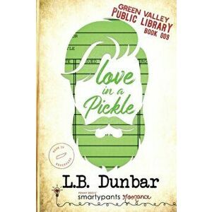 Love in a Pickle, Paperback - Smartypants Romance imagine