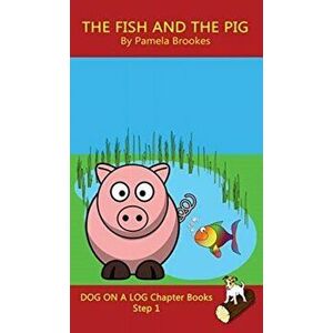 The Fish and The Pig Chapter Book: Sound-Out Phonics Books Help Developing Readers, including Students with Dyslexia, Learn to Read (Step 1 in a Syste imagine