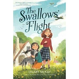 The Swallows' Flight, Hardcover - Hilary McKay imagine