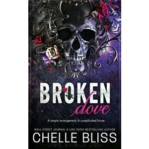 Broken Dove: Special Edition, Paperback - Chelle Bliss imagine