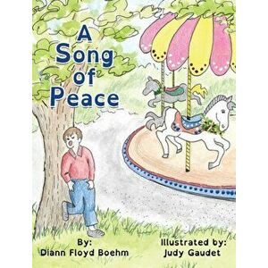 A Song of Peace, Hardcover - DiAnn Floyd Boehm imagine