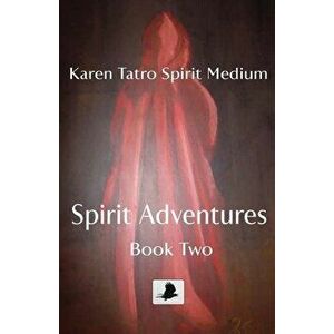 Spirit Adventures Book 2, Paperback - Karen Tatro imagine