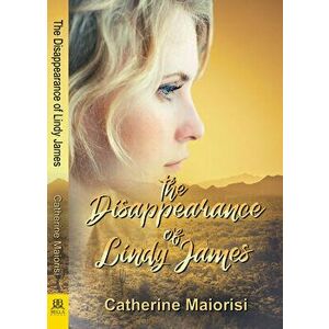 Disappearance of Lindy James, Paperback - Catherine Maiorisi imagine