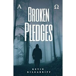 Broken Pledges, Paperback - Kevin Kilgarriff imagine