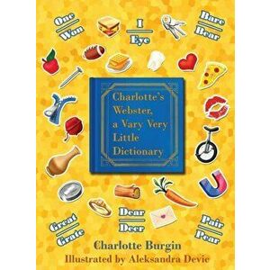 Charlotte's Webster: A Vary Very Little Dictionary, Hardcover - Charlotte Burgin imagine