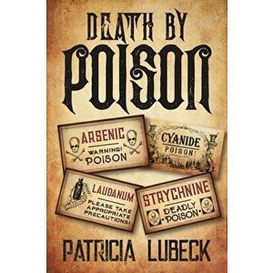 Death by Poison, Paperback - Patricia Lubeck imagine