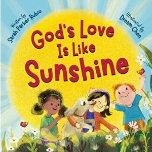 God's Love Is Like Sunshine, Board book - Sarah Parker Rubio imagine