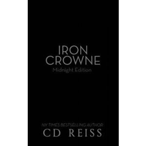 Iron Crowne: Enemies to Lovers Standalone, Paperback - CD Reiss imagine