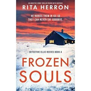 Frozen Souls: An addictive crime thriller packed with suspense, Paperback - Rita Herron imagine
